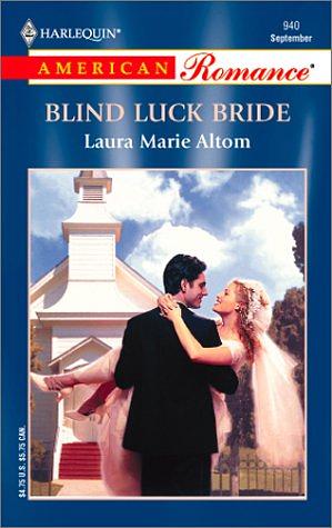 Blind Luck Bride by Laura Marie Altom