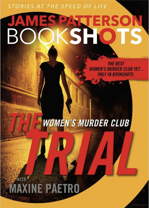 The Trial: A Bookshot by Maxine Paetro, James Patterson