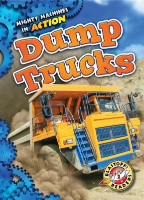 Dump Trucks by Emily Rose Oachs