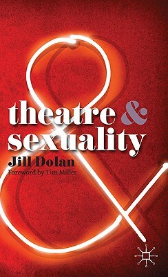 Theatre & Sexuality by Jill Dolan