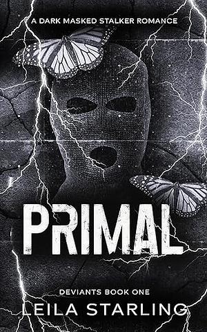 Primal: A Dark Masked Stalker Romance by Leila Starling