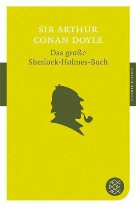 Das Grosse Sherlock Holmes Buch by Arthur Conan Doyle