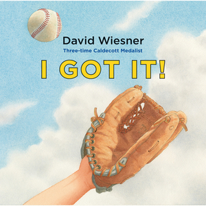 I Got It! by David Wiesner