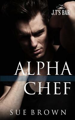 Alpha Chef by Sue Brown