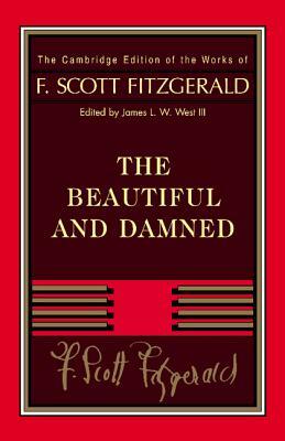 Fitzgerald: The Beautiful and Damned by F. Scott Fitzgerald