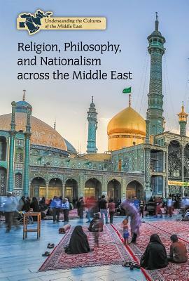 Religion, Philosophy, and Nationalism Across the Middle East by Katie Griffiths