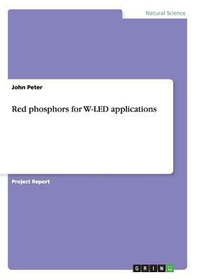 Red phosphors for W-LED applications by John Peter