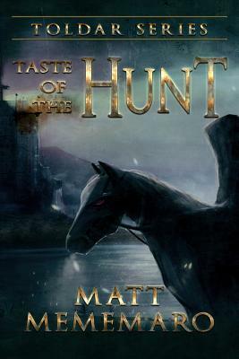 Taste of the Hunt by Matt Mememaro