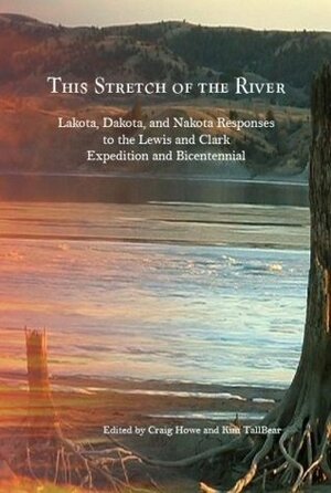 This Stretch of the River by Craig Howe, Oak Lake Writers Society, Kim TallBear
