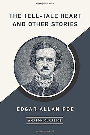 The Telltale Heart and the Fall of the House of Usher by Edgar Allan Poe