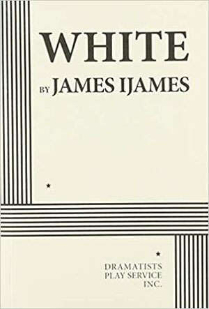 White by James Ijames