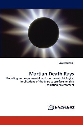 Martian Death Rays by Lewis Dartnell