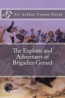 The Exploits and Adventures of Brigadier Gerard by Taylor Anderson, Arthur Conan Doyle