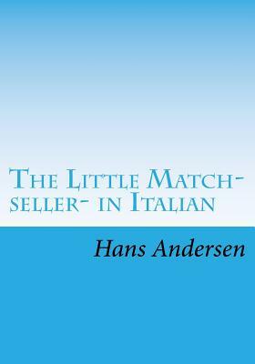 The Little Match-seller- in Italian by Hans Christian Andersen