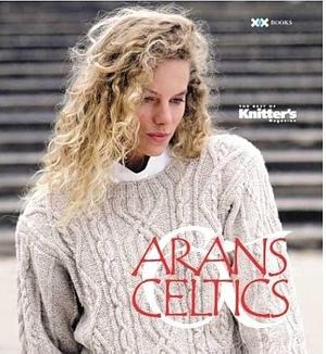 Arans &amp; Celtics: The Best of Knitter's by Elaine Rowley