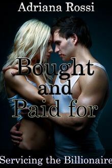 Bought and Paid for by Adriana Rossi