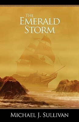 The Emerald Storm by Michael J. Sullivan