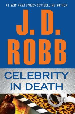 Celebrity in Death by J.D. Robb