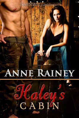 Haley's Cabin by Anne Rainey