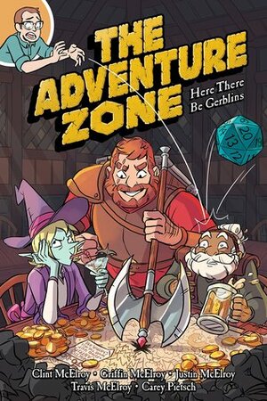 The Adventure Zone: Here There Be Gerblins by Griffin McElroy, Clint McElroy, Justin McElroy, Travis McElroy