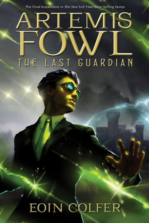 Artemis Fowl and the Last Guardian by Eoin Colfer