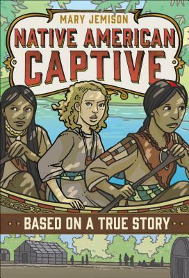 Mary Jemison: Native American Captive by E. F. Abbott