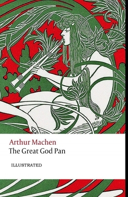 The Great God Pan Illustrated by Arthur Machen