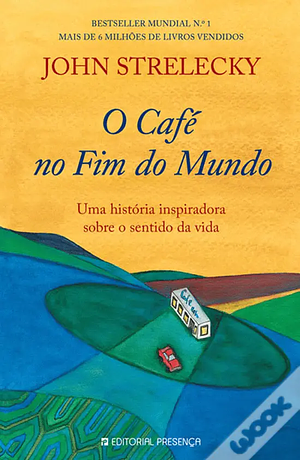 O Café no Fim do Mundo by John P. Strelecky