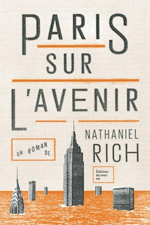 Paris sur l'avenir by Nathaniel Rich