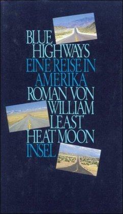 Blue Highways. Eine Reise in Amerika. by William Least Heat-Moon