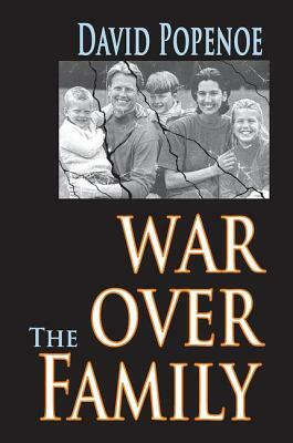 War Over the Family by David Popenoe