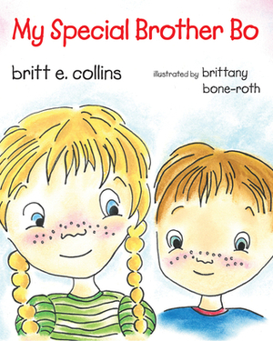 My Special Brother Bo by Britt Collins