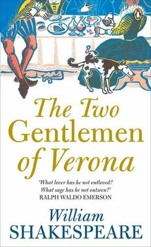 The Two Gentlemen Of Verona by William Shakespeare