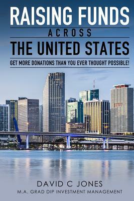 Raising Funds Across the United States by David Jones