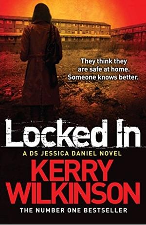 Locked In by Kerry Wilkinson