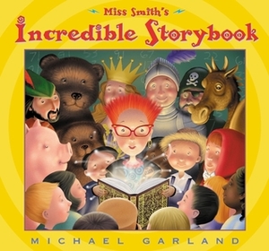 Miss Smith's Incredible Book by Michael Garland