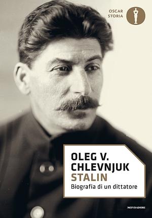 Stalin: Biografia di un dittatore by Oleg Khlevniuk