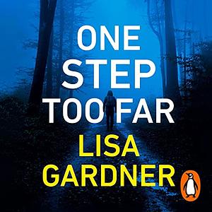 One Step Too Far by Lisa Gardner