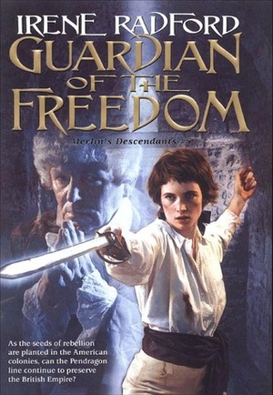 Guardian of the Freedom by Irene Radford