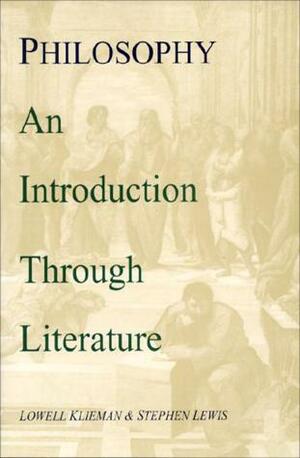 Philosophy: An Introduction Through Literature by Lowell Kleiman, Stephen Lewis