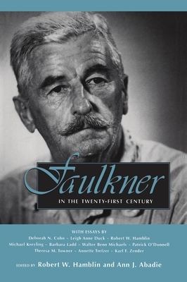 Faulkner in the Twenty-First Century by 