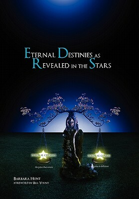 Eternal Destinies as Revealed in the Stars by Barbara Hunt