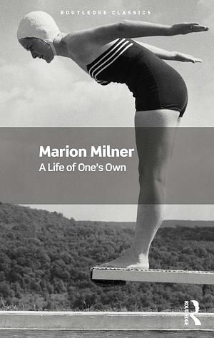 A Life of One's Own by Marion Milner, Joanna Field