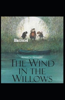 The Wind in the Willows Illustrated by Kenneth Grahame