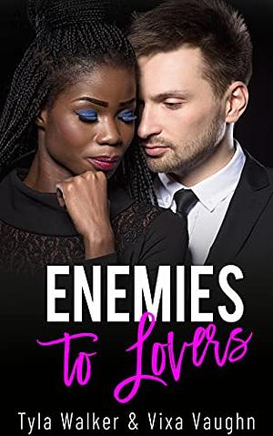 Enemies to Lovers: A BWWM Romance by Tyla Walker