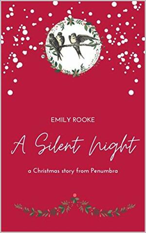 A Silent Night: A Christmas story from Penumbra by Emily Rooke