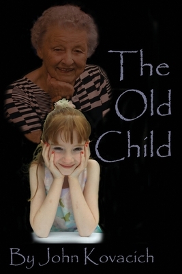 The Old Child by John Kovacich