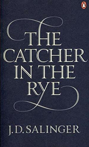 The Catcher in the Rye by J.D. Salinger