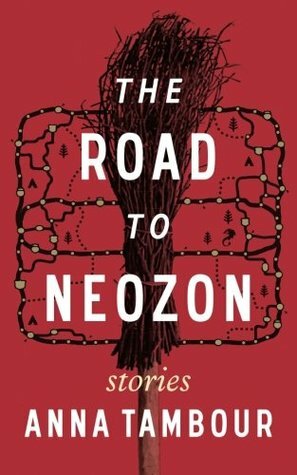 The Road to Neozon by Anna Tambour
