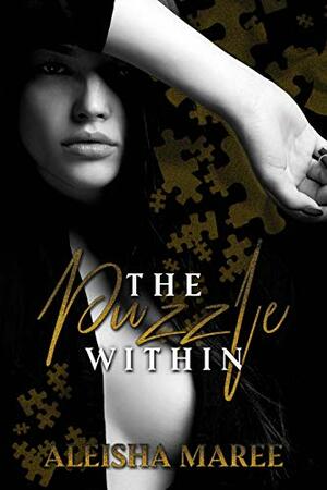 The Puzzle Within by Aleisha Maree